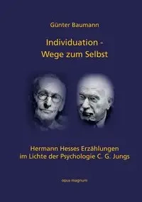 Individuation - Wege zum Selbst - Baumann Günter