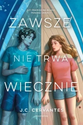 Zawsze nie trwa wiecznie - J. C. Cervantes, Marta Zielińska