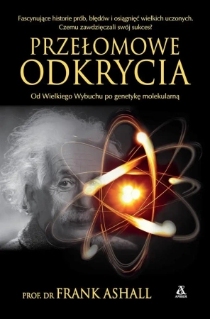Przełomowe odkrycia - Prof. Dr Frank Ashall