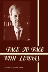 Face to Face with Levinas - Cohen Richard A.