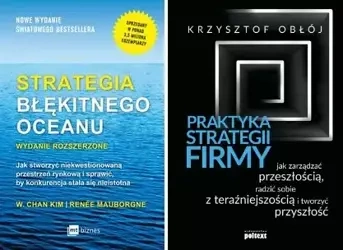 Strategia błękitnego oceanu + Praktyka strategii - W. Chan Kim, Rene Mauborgne