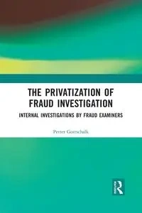 The Privatization of Fraud Investigation - Gottschalk Petter
