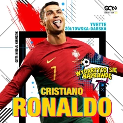audiobook Cristiano Ronaldo. Chłopiec, który wiedział, czego chce - Yvette Żółtowska-Darska
