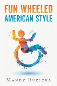 Fun Wheeled American Style - Mandy Ruzicka