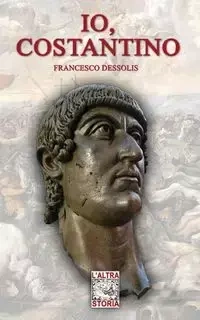 Io, Costantino - Francesco Dessolis