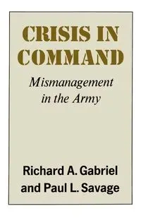 Crisis in Command - A. Gabriel Richard