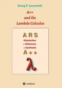 A++ and the Lambda Calculus - Loczewski Georg P.