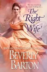 The Right Wife - Barton Beverly