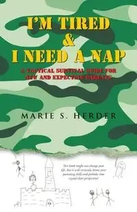 I'm Tired & I Need a Nap - Marie Herder