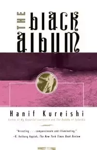 The Black Album - Kureishi Hanif