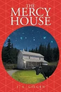 The Mercy House - Gilgen J.S.