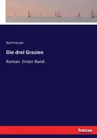 Die drei Grazien - Karl Frenzel