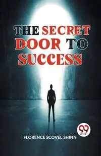 The Secret Door To Success - Florence Scovel Shinn