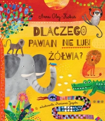 Dlaczego pawian nie lubi żółwia, czyli mity... - Anna Olej-Kobus, Marianna Jagoda