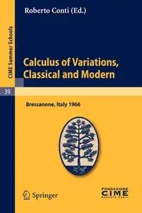 Calculus of Variations, Classical and Modern - Conti Roberto