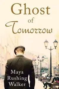 Ghost of Tomorrow - Walker Maya Rushing