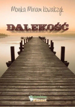 Dalekość - Monika Kowalczyk