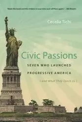 Civic Passions - Cecelia Tichi