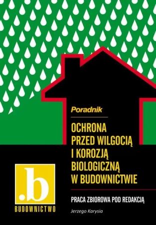 eBook Ochrona przed wilgocią i korozją biologiczną w budownictwie. Poradnik. - Opracowanie zbiorowe
