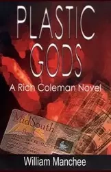 Plastic Gods - William Manchee