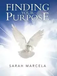 Finding Your Purpose - Marcela Sarah