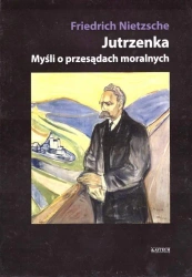 Jutrzenka. Myśli o przesądach moralnych TW - Friedrich Nietzsche