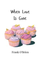 When Love Is Gone - Frank O'Brien
