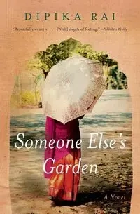 Someone Else's Garden - Rai Dipika