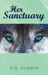 Her Sanctuary - P. Q. Glisson Glisson