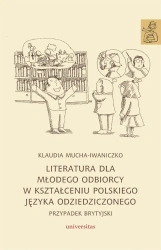 Literatura dla młodego odbiorcy w kształceniu.. - Klaudia Mucha-Iwaniczko