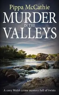 Murder in the Valleys - McCathie Pippa