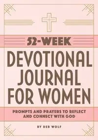 52-Week Devotional Journal for Women - Deb Wolf