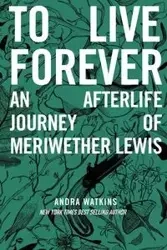 To Live Forever - Andra Watkins