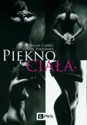 Piękno ciała - Milan Cabric, Leszek Pokrywka