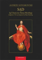Sąd Ostateczny Hansa Memlinga Teka nr 1 (10 unikalnych zdjęć obrazu „Sąd ostateczny” Hansa Memlinga) - Andrzej Nowakowski