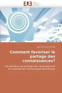 Comment favoriser le partage des connaissances? - HARVEY-J