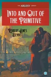 Into and Out of the Primitive - Robert Bennet Ames