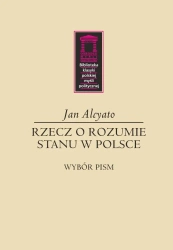 Rzecz o rozumie stanu w Polsce - Jan Alcyato