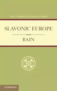 Slavonic Europe - Nisbet Bain R.