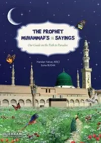 Our guide on the Path to Paradise - The Prophet Muhammad's (saw) Sayings [Secondary School Textbook] - Arıcı Handan Yalvaç