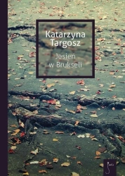 Jesień w Brukseli - Katarzyna Targosz
