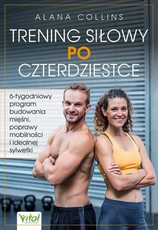 Trening siłowy po czterdziestce - Alana Collins
