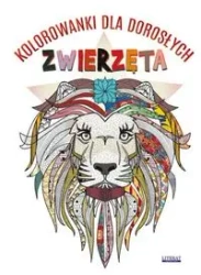 Kolorowanki dla dorosłych. Zwierzęta - praca zbiorowa