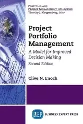 Project Portfolio Management, Second Edition - Enoch Clive N.