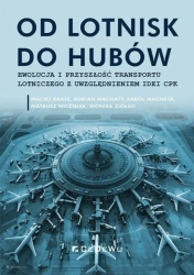 Od lotnisk do hubów - ewolucja i przyszłość... - praca zbiorowa