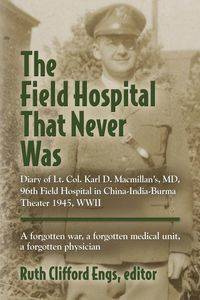 THE FIELD HOSPITAL THAT NEVER WAS - Engs Ruth Clifford