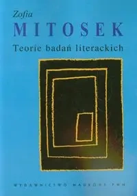 Teorie badań literackich - Zofia Mitosek