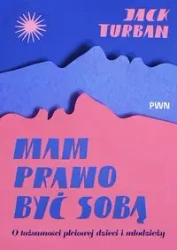 Mam prawo być sobą - Jack Turban