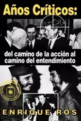 Anos Críticos - ENRIQUE ROS