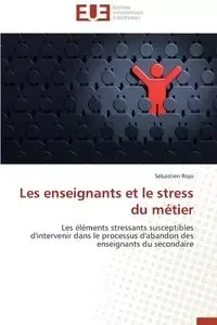 Les enseignants et le stress du métier - ROJO-S